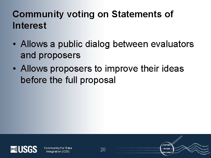 Community voting on Statements of Interest • Allows a public dialog between evaluators and