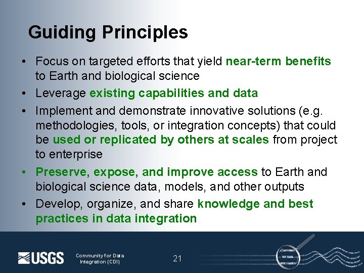 Guiding Principles • Focus on targeted efforts that yield near-term benefits to Earth and