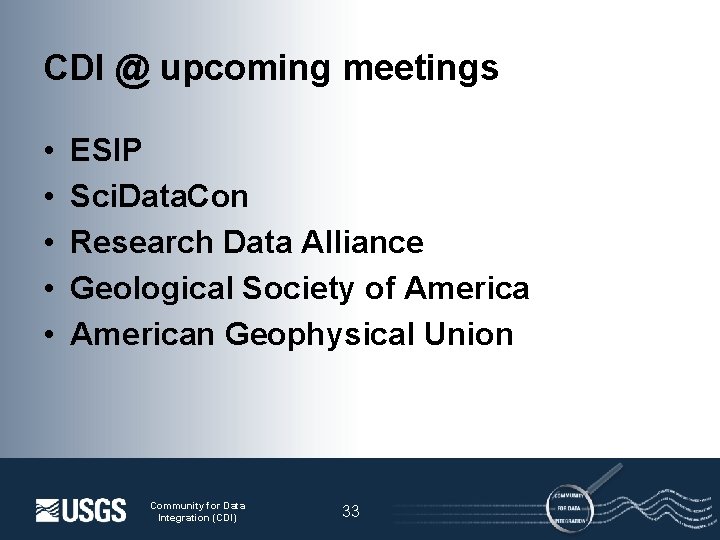 CDI @ upcoming meetings • • • ESIP Sci. Data. Con Research Data Alliance