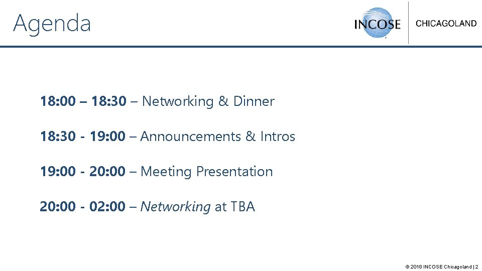 Agenda 18: 00 – 18: 30 – Networking & Dinner 18: 30 - 19: