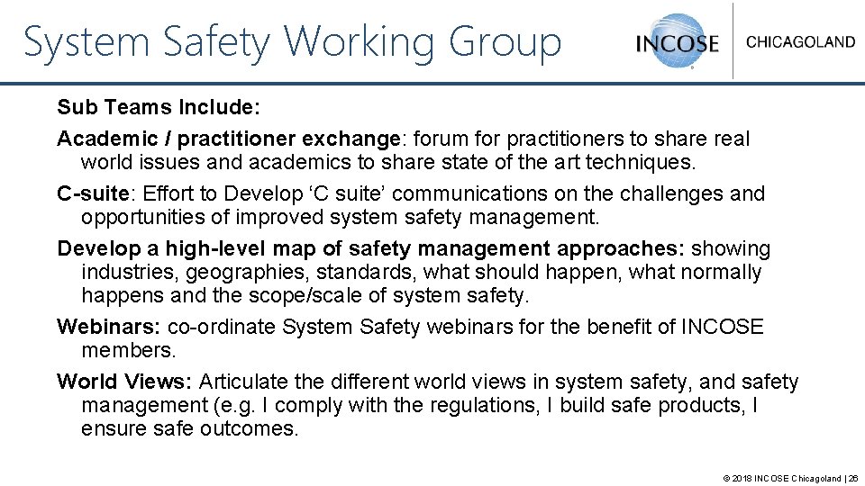 System Safety Working Group Sub Teams Include: Academic / practitioner exchange: forum for practitioners