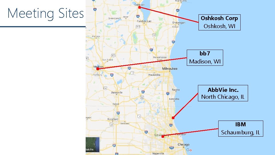 Meeting Sites Oshkosh Corp Oshkosh, WI bb 7 Madison, WI Abb. Vie Inc. North