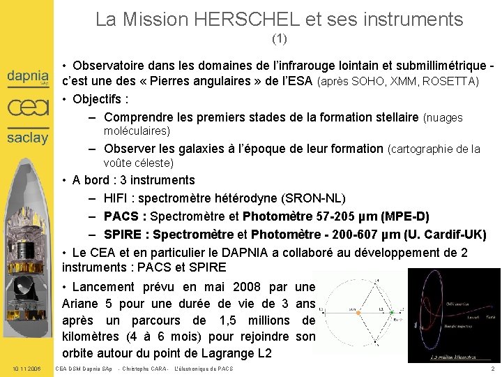 La Mission HERSCHEL et ses instruments (1) • Observatoire dans les domaines de l’infrarouge