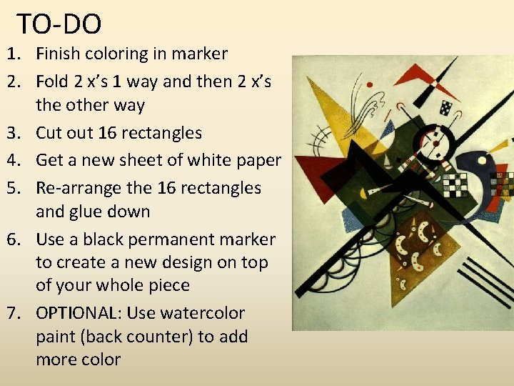 TO-DO 1. Finish coloring in marker 2. Fold 2 x’s 1 way and then