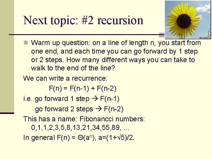 Next topic: #2 recursion n Warm up question: on a line of length n,