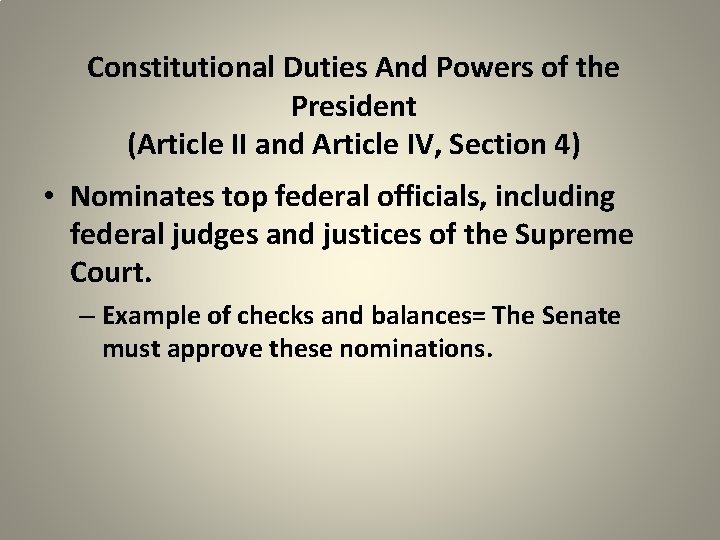 Constitutional Duties And Powers of the President (Article II and Article IV, Section 4)