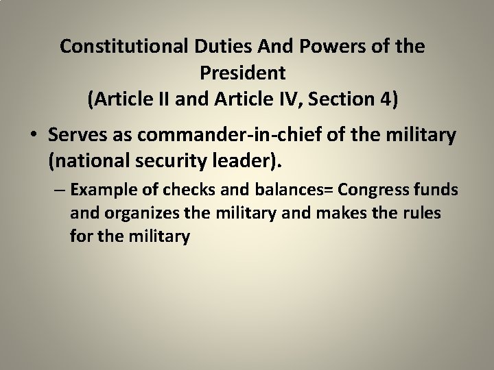 Constitutional Duties And Powers of the President (Article II and Article IV, Section 4)