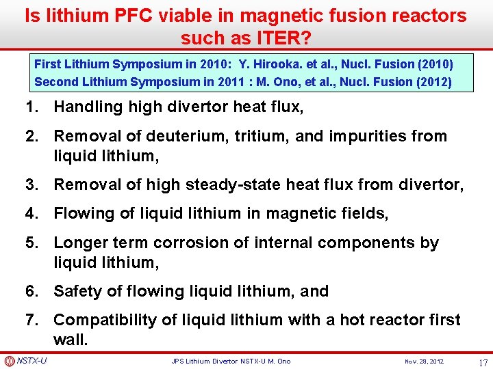 Is lithium PFC viable in magnetic fusion reactors such as ITER? First Lithium Symposium