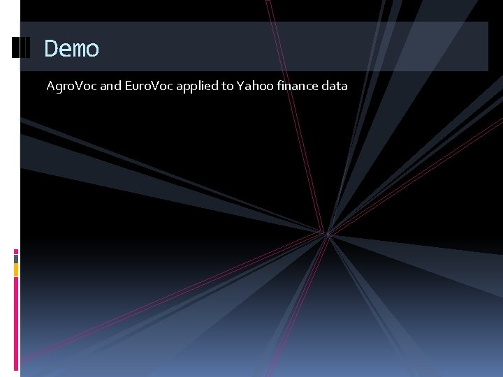 Demo Agro. Voc and Euro. Voc applied to Yahoo finance data 