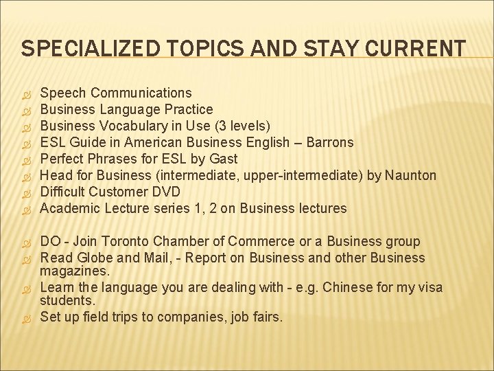 SPECIALIZED TOPICS AND STAY CURRENT Speech Communications Business Language Practice Business Vocabulary in Use