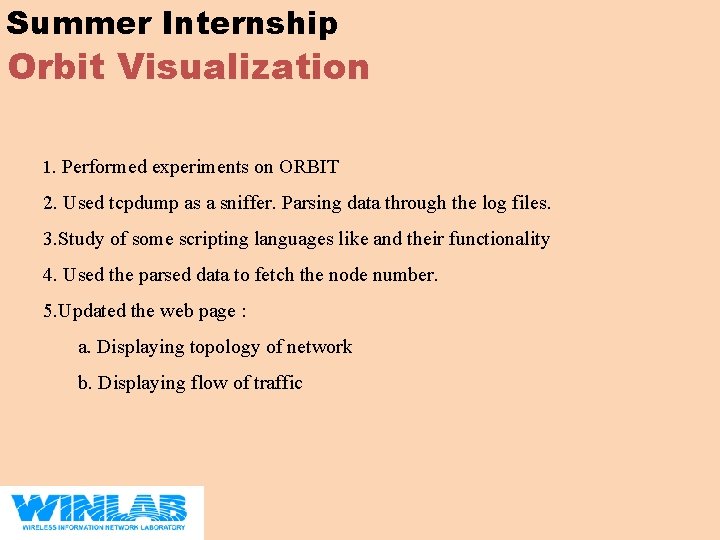 Summer Internship Orbit Visualization 1. Performed experiments on ORBIT 2. Used tcpdump as a