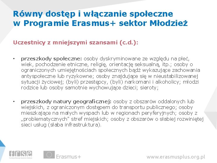 Równy dostęp i włączanie społeczne w Programie Erasmus+ sektor Młodzież Uczestnicy z mniejszymi szansami