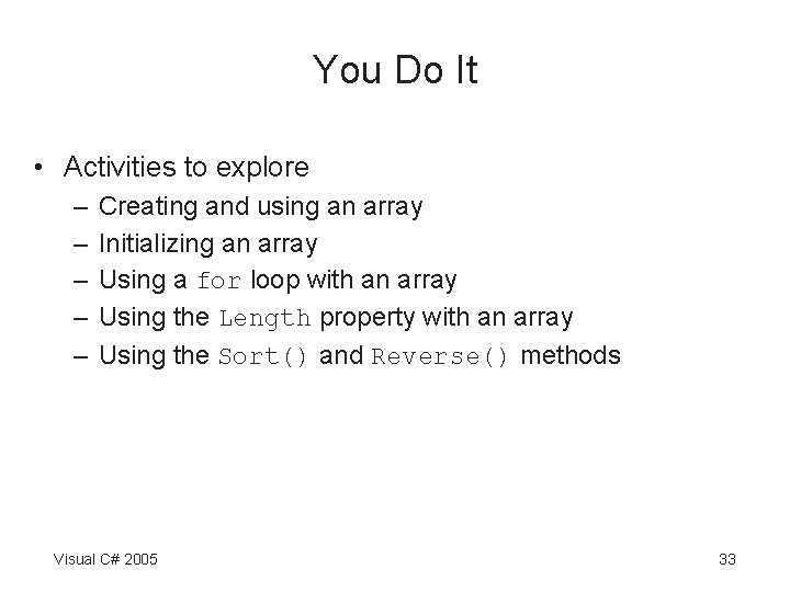 You Do It • Activities to explore – – – Creating and using an You Do It • Activities to explore – – – Creating and using an