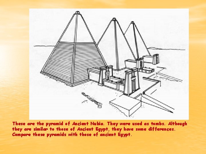 These are the pyramid of Ancient Nubia. They were used as tombs. Although they