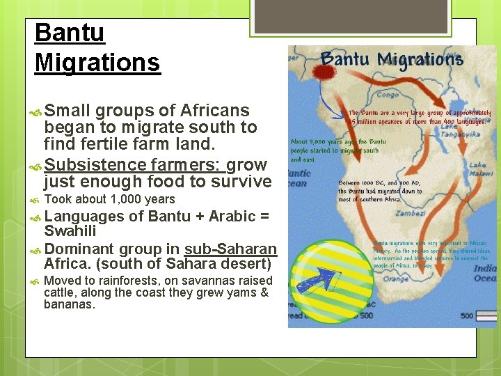 Bantu Migrations Small groups of Africans began to migrate south to find fertile farm