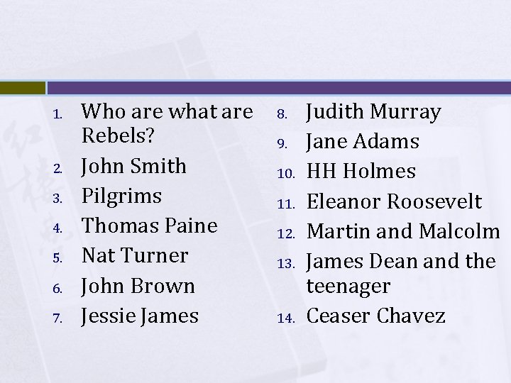 1. 2. 3. 4. 5. 6. 7. Who are what are Rebels? John Smith