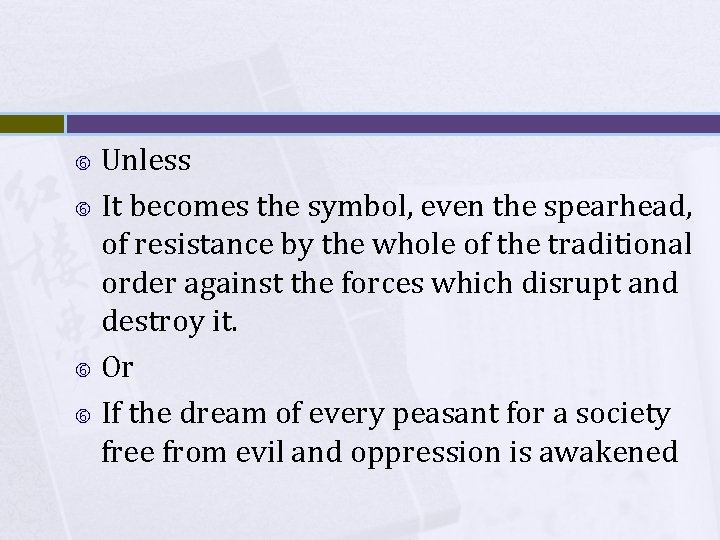 Unless It becomes the symbol, even the spearhead, of resistance by the whole of