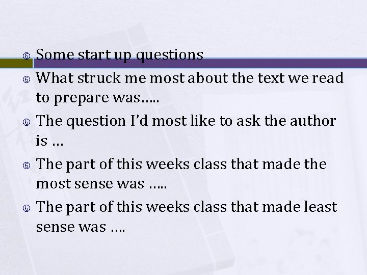 Some start up questions What struck me most about the text we read to