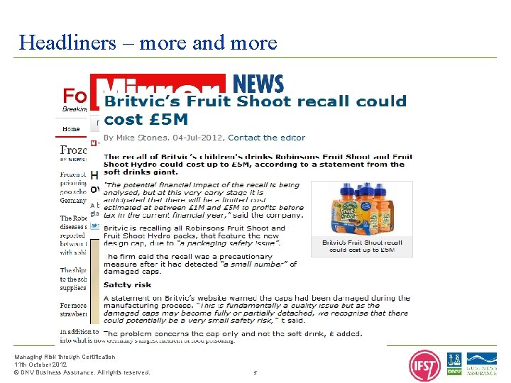 Headliners – more and more Managing Risk through Certification 11 th October 2012 ©