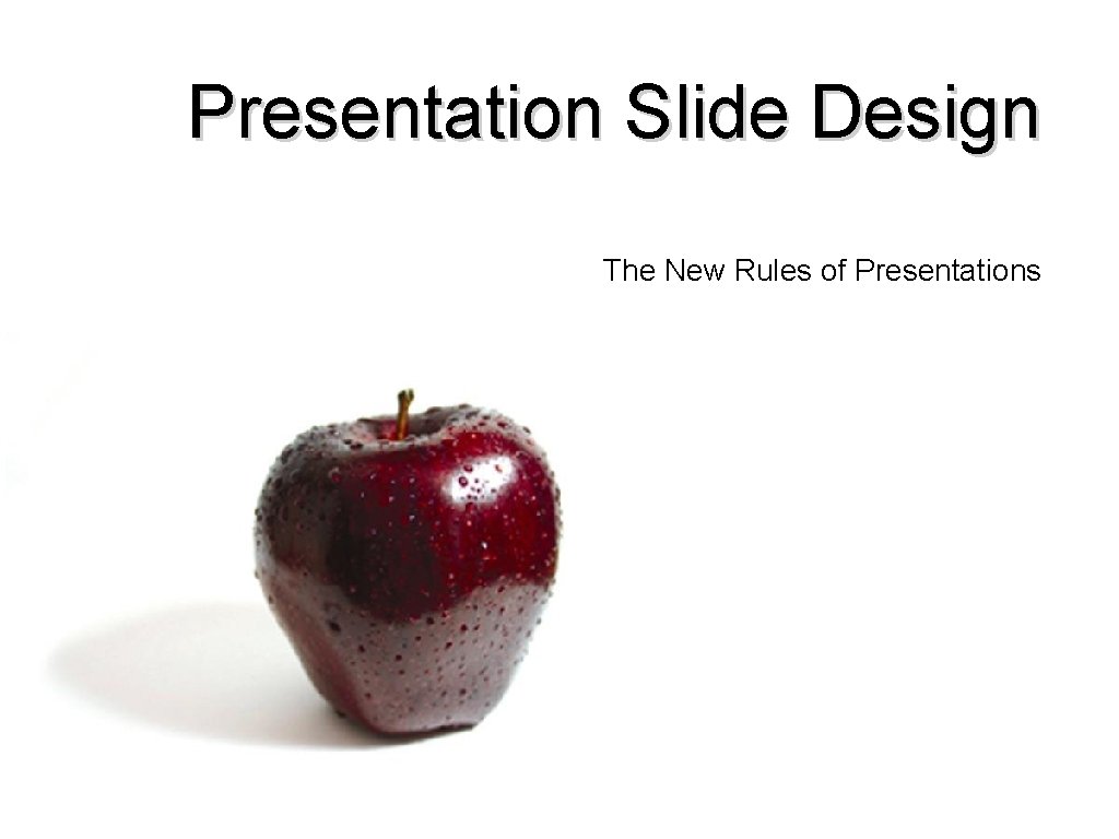 Presentation Slide Design The New Rules of Presentations 