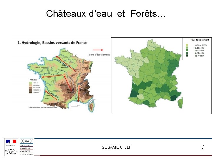 Châteaux d’eau et Forêts… SESAME 6 JLF 3 