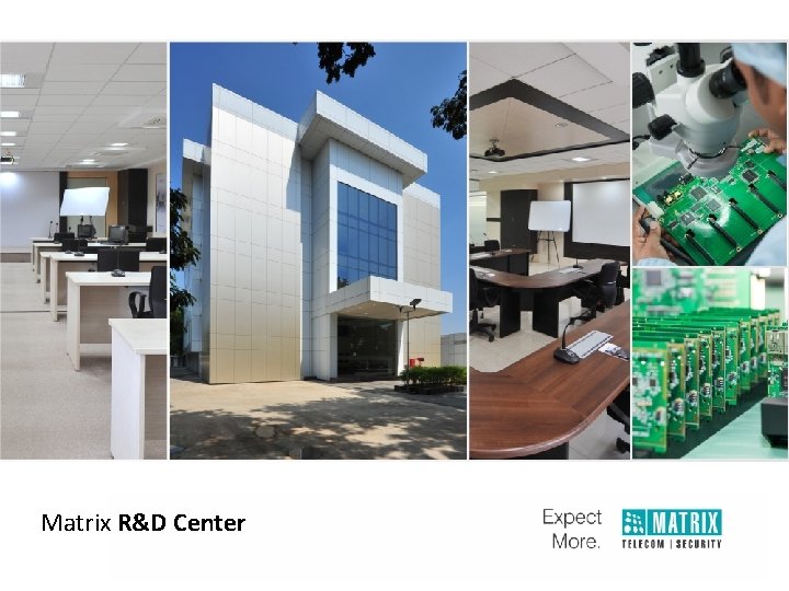 Matrix R&D Center Matrix R&D Center
