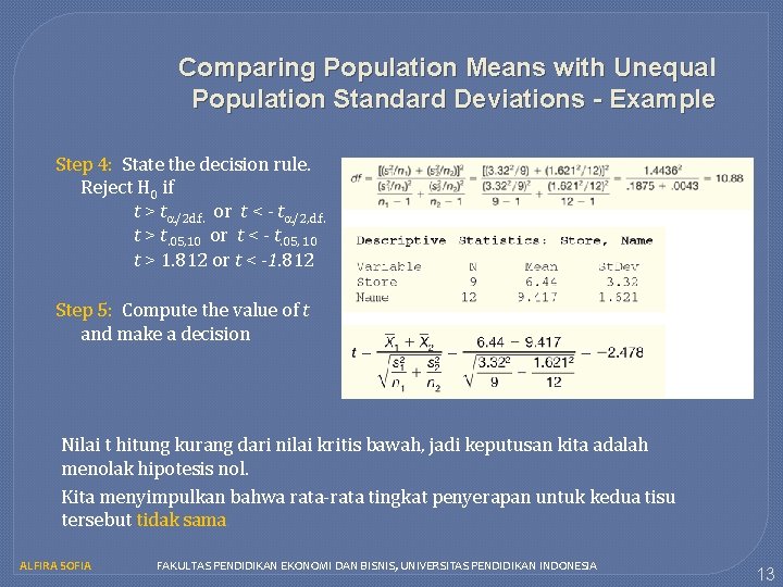 Comparing Population Means with Unequal Population Standard Deviations - Example Step 4: State the