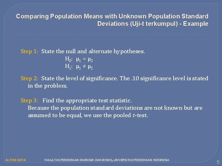 Comparing Population Means with Unknown Population Standard Deviations (Uji-t terkumpul) - Example Step 1: