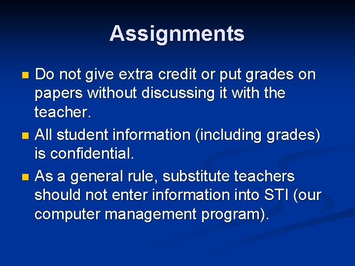 Assignments Do not give extra credit or put grades on papers without discussing it