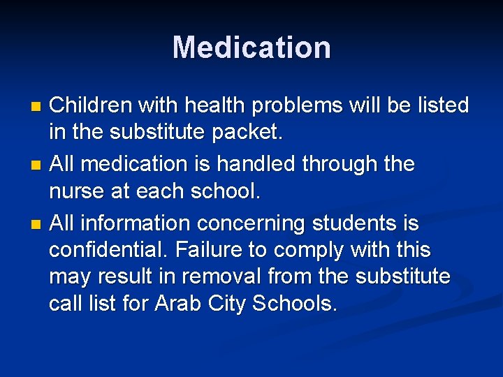 Medication Children with health problems will be listed in the substitute packet. n All