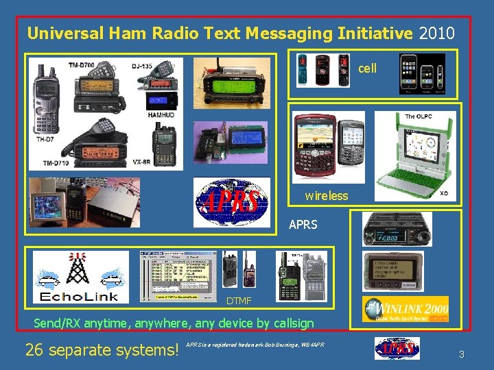 Universal Ham Radio Text Messaging Initiative 2010 cell wireless APRS DTMF Send/RX anytime, anywhere,