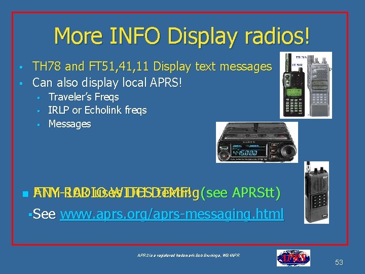 More INFO Display radios! TH 78 and FT 51, 41, 11 Display text messages