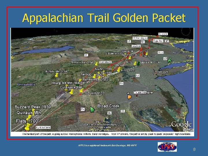 Appalachian Trail Golden Packet APRS is a registered trademark Bob Bruninga, WB 4 APR