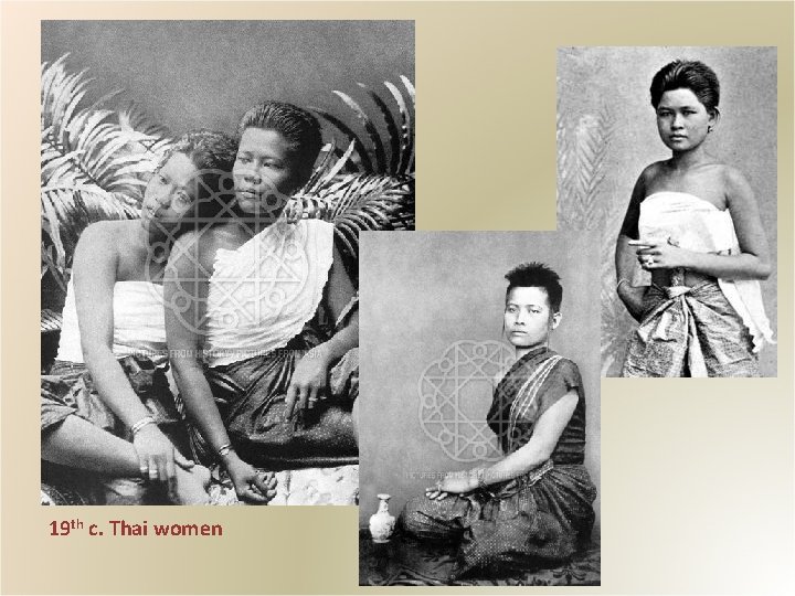 19 th c. Thai women 