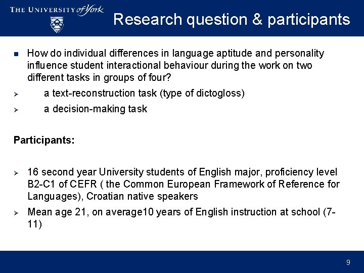 Research question & participants n How do individual differences in language aptitude and personality