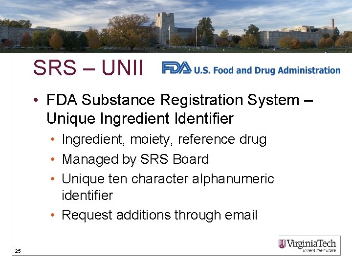 SRS – UNII • FDA Substance Registration System – Unique Ingredient Identifier • Ingredient,