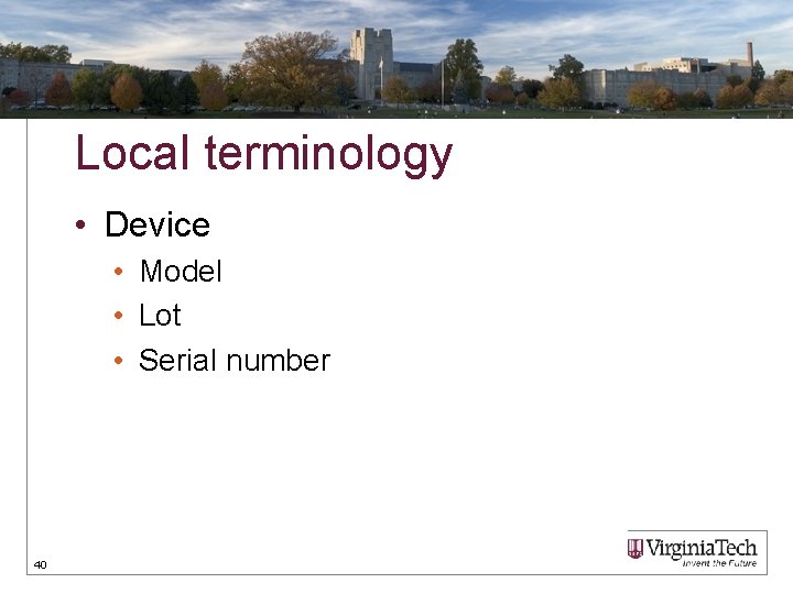 Local terminology • Device • Model • Lot • Serial number 40 