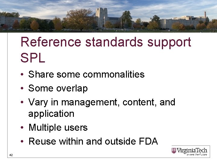 Reference standards support SPL • Share some commonalities • Some overlap • Vary in