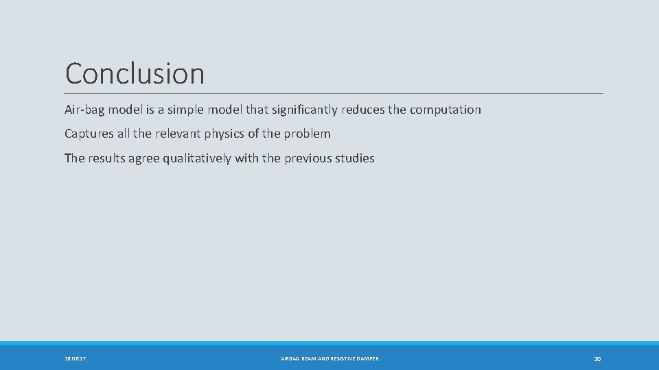 Conclusion Air-bag model is a simple model that significantly reduces the computation Captures all
