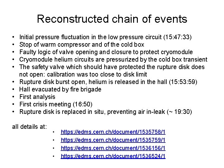 Reconstructed chain of events • • • Initial pressure fluctuation in the low pressure