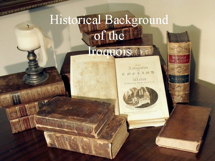 Historical Background of the Iroquois 