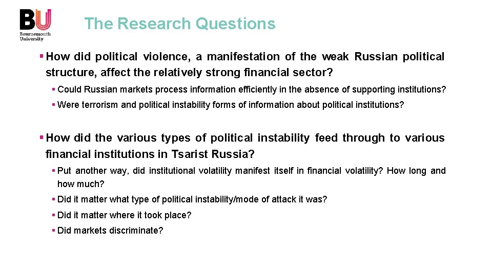 The Research Questions § How did political violence, a manifestation of the weak Russian