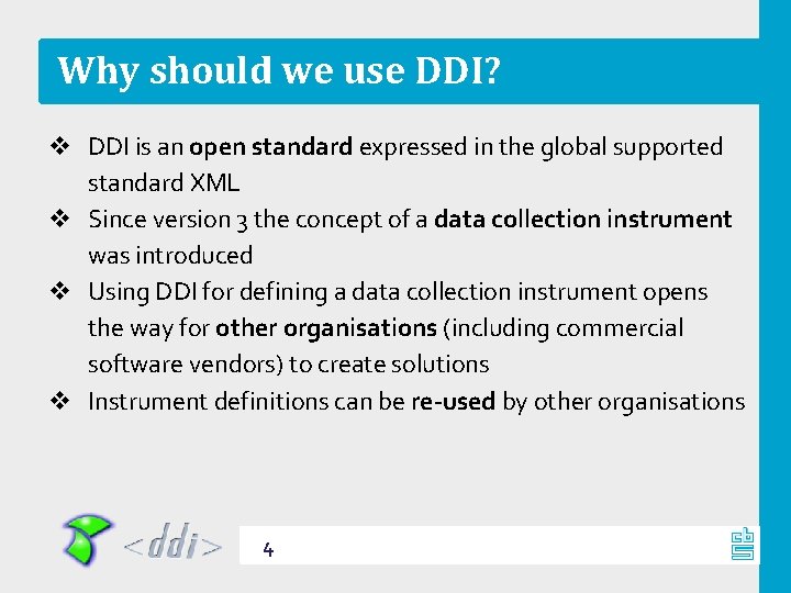 Why should we use DDI? v DDI is an open standard expressed in the