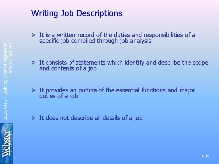 SESSION 2 - Defining Internal Alignment and Job Analysis Writing Job Descriptions Ø It