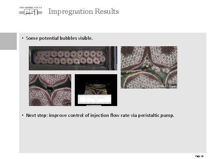 Impregnation Results • Some potential bubbles visible. • Next step: improve control of injection