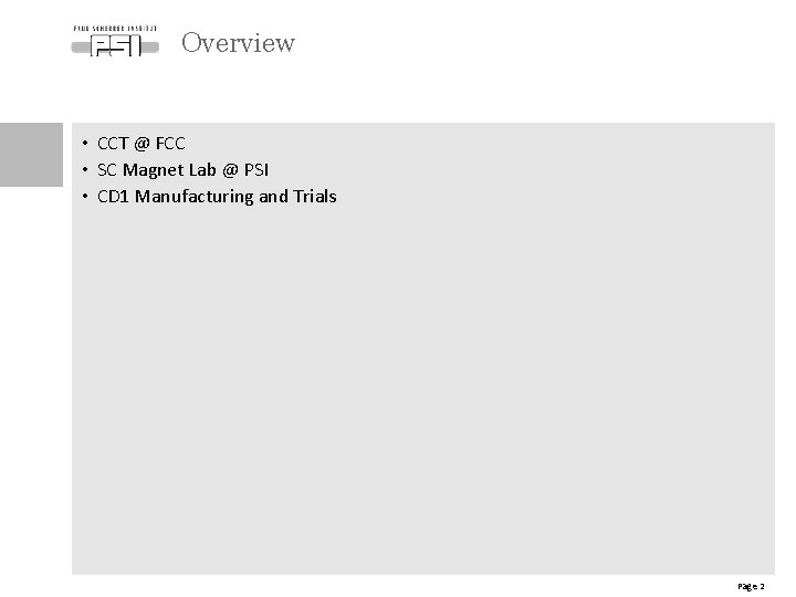 Overview • CCT @ FCC • SC Magnet Lab @ PSI • CD 1