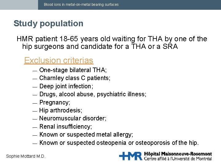 Blood ions in metal-on-metal bearing surfaces Study population HMR patient 18 -65 years old