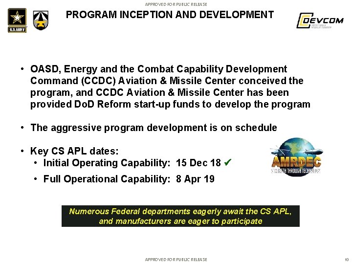 APPROVED FOR PUBLIC RELEASE PROGRAM INCEPTION AND DEVELOPMENT • OASD, Energy and the Combat APPROVED FOR PUBLIC RELEASE PROGRAM INCEPTION AND DEVELOPMENT • OASD, Energy and the Combat