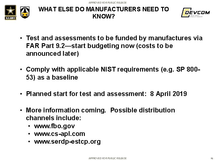 APPROVED FOR PUBLIC RELEASE WHAT ELSE DO MANUFACTURERS NEED TO KNOW? • Test and