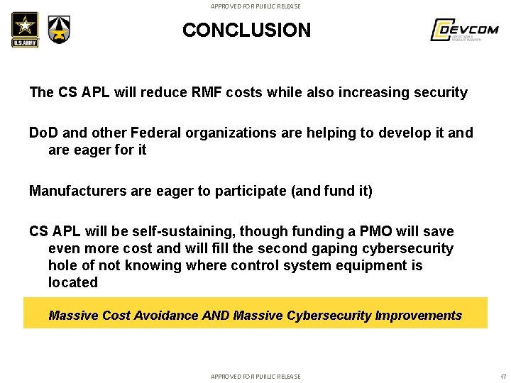 APPROVED FOR PUBLIC RELEASE CONCLUSION The CS APL will reduce RMF costs while also APPROVED FOR PUBLIC RELEASE CONCLUSION The CS APL will reduce RMF costs while also